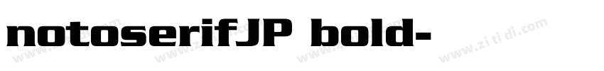 notoserifJP bold字体转换